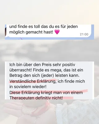 Nachricht einer Teilnehmerin: Sie ist über den Preis sehr positiv überrascht, findet es einen Betrag, den sich jeder leisten kann, und erkennt sich in den verständlichen Erklärungen in so vielem wieder.